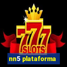 nn5 plataforma